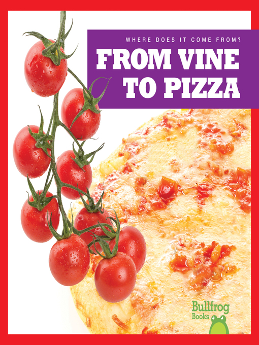 Title details for From Vine to Pizza by Penelope S. Nelson - Available